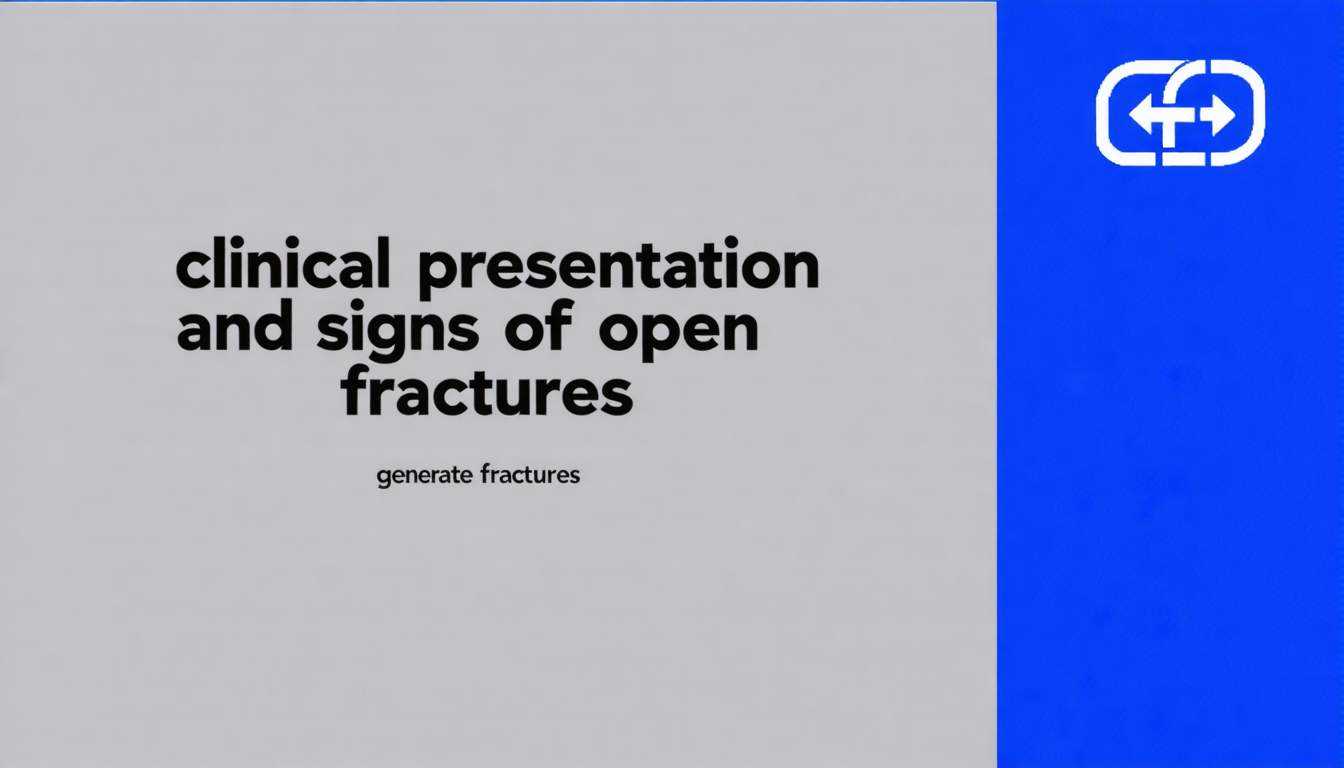 Open Fractures: Causes, Symptoms, Diagnosis, and Treatment